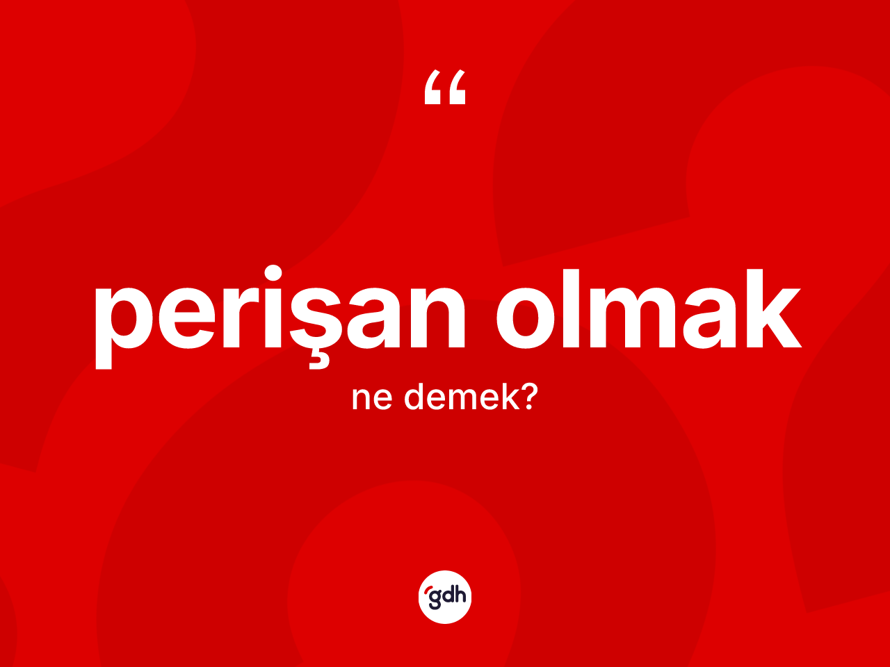 Perişan olmak sözü ne demek? Perişan olmak ifadesinin kaç farklı anlamı var?