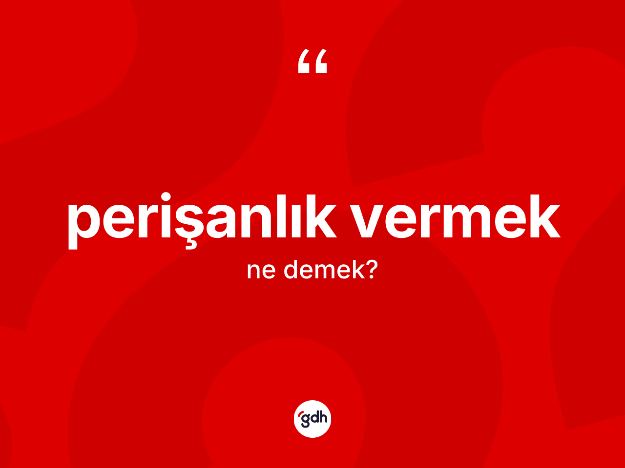 Perişanlık vermek ifadesi ne anlama gelir? Perişanlık vermek ifadesi hangi durumlarda kullanılır