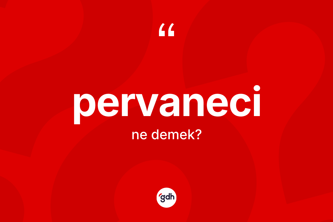 Pervaneci kelimesi nedir? Pervanecinin halk arasındaki kullanımı nasıldır?