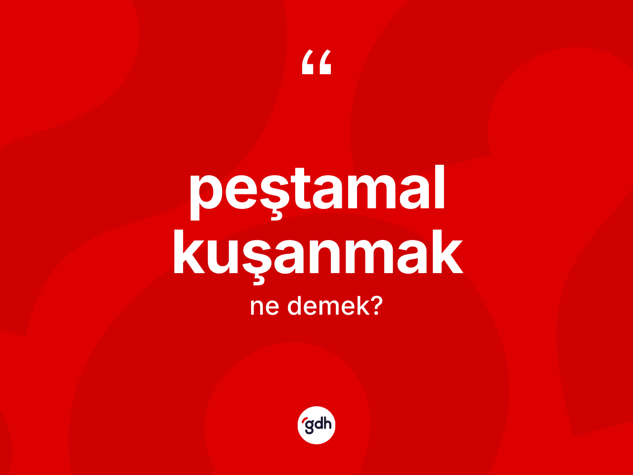 Peştamal kuşanmak ne demektir? Peştamal kuşanmak ifadesi hangi durumlarda kullanılır