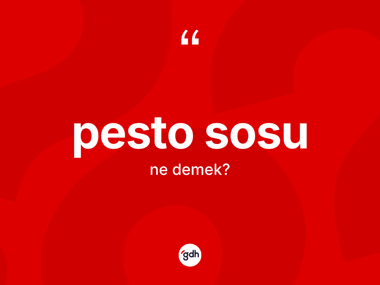 Pesto sosu  ne anlama gelir? Pesto sosu un sözlükteki anlamı nedir?