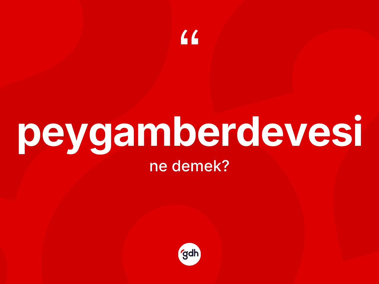 Peygamberdevesi ne demek? Peygamberdevesinin halk arasındaki kullanımı nasıldır?