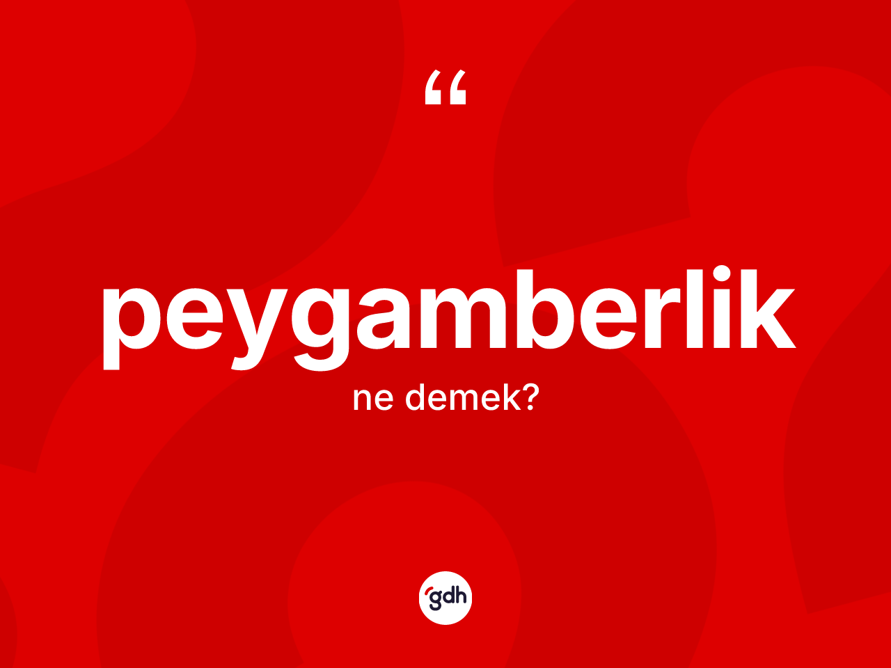 Peygamberlik kelimesinin sözlükteki tanımı nedir? Peygamberliğin TDK'ya göre anlamı nedir?