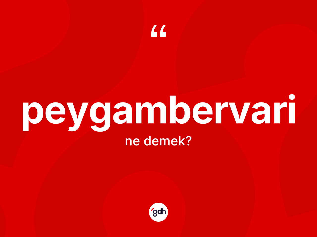 Peygambervari kelimesinin sözlükteki tanımı nedir? Peygambervarinin sözlükteki anlamı nedir?
