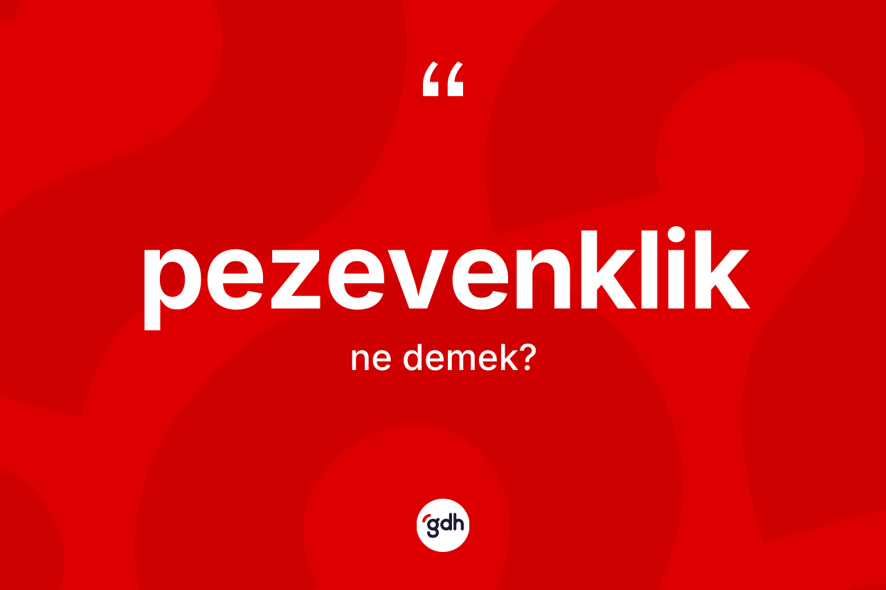 Pezevenklik kelimesi ne demek? Pezevenkliğin halk arasındaki kullanımı nasıldır?