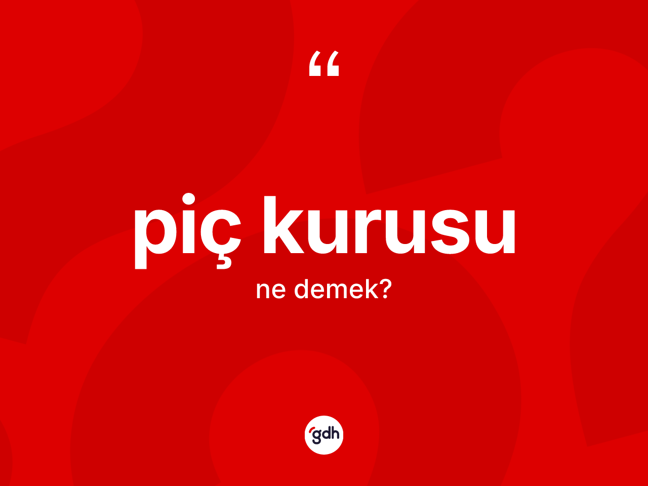 Piç kurusu kelimesinin anlamı nedir? Piç kurusunun halk arasındaki kullanımı nasıldır?