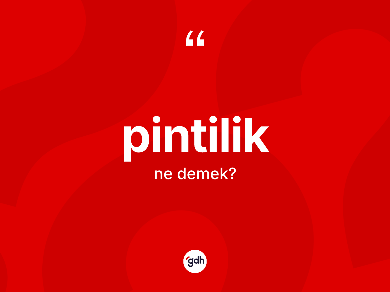 Pintilik kelimesi nedir? Pintiliğin kısaca tanımı nedir?