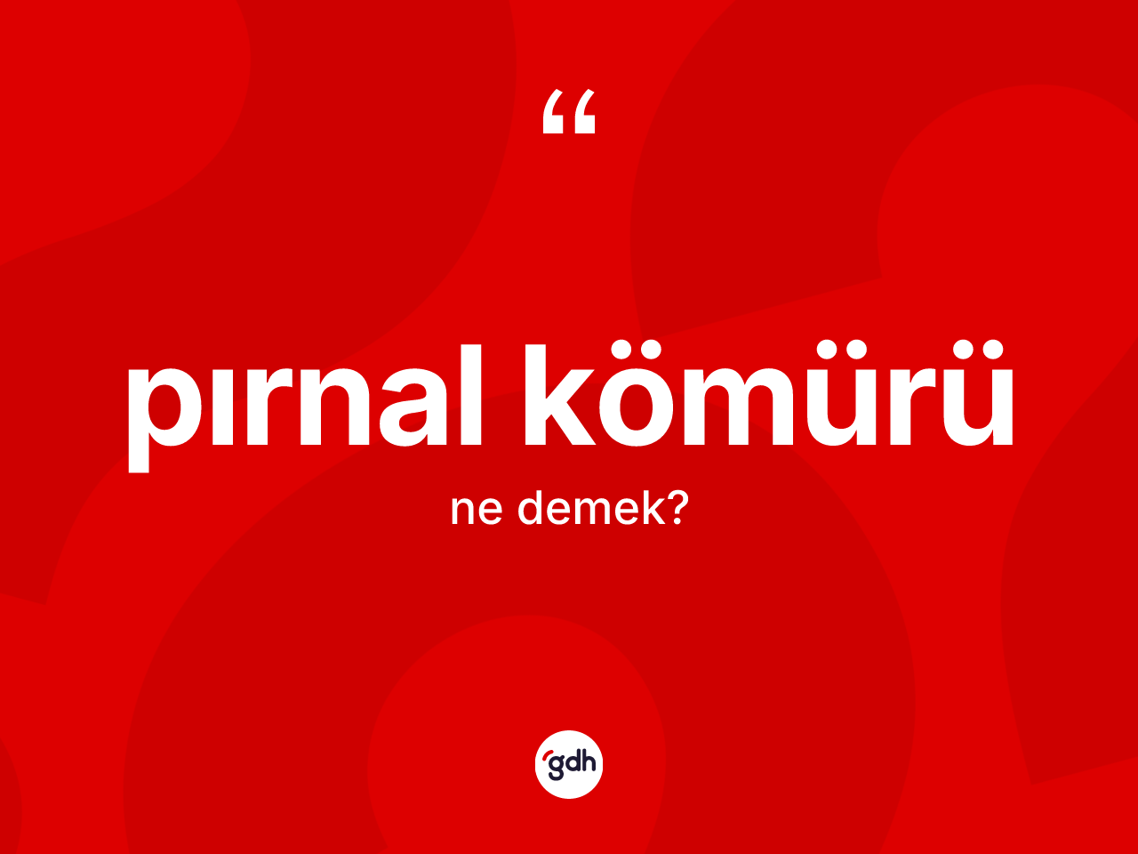Pırnal kömürü ne demek? Pırnal kömürünün kısaca tanımı nedir?