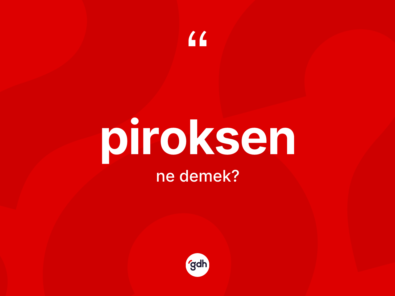 Piroksen kelimesinin anlamı nedir? Piroksenin halk arasındaki kullanımı nasıldır?