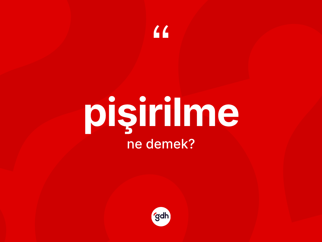Pişirilme kelimesi ne demek? Pişirilmenin TDK'ya göre anlamı nedir?