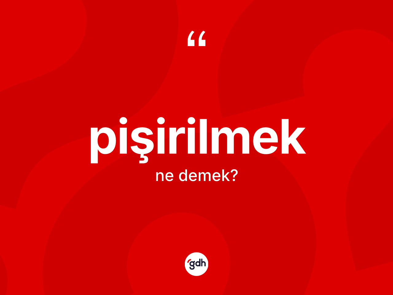 Pişirilmek kelimesinin sözlükteki tanımı nedir? Pişirilmeğin TDK'ya göre anlamı nedir?