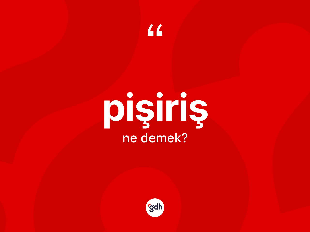 Pişiriş nedir? Pişirişin TDK'ya göre anlamı nedir?
