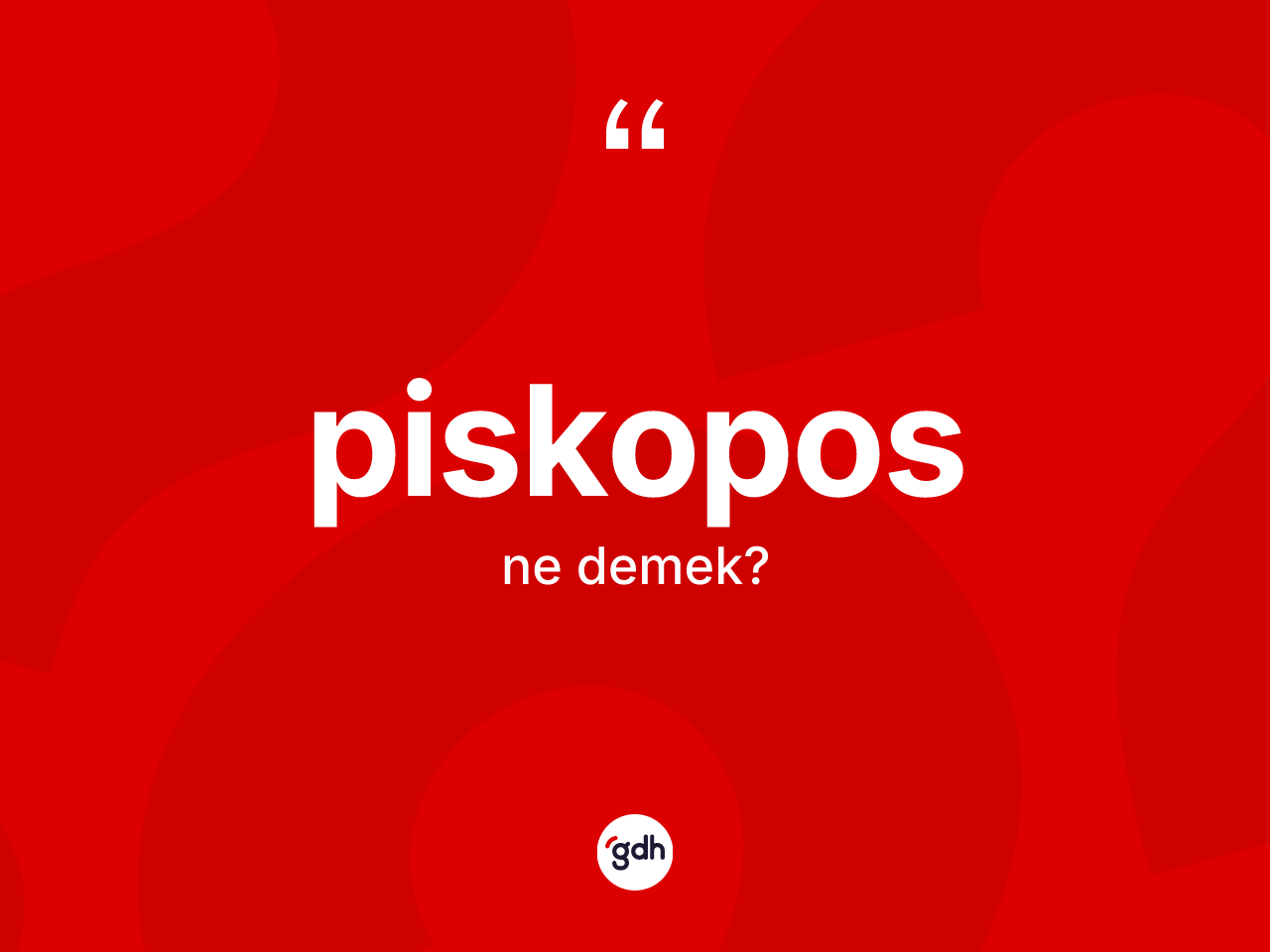 Piskopos nedir? Piskoposun TDK'ya göre anlamı nedir?