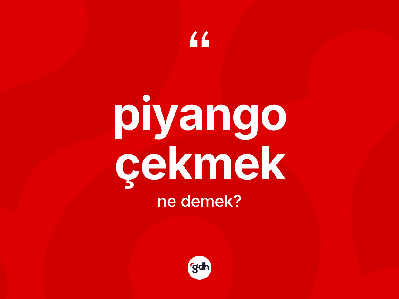 Piyango çekmek ifadesinin kısaca anlamı nedir? Piyango çekmek ifadesi hangi durumlarda kullanılır?
