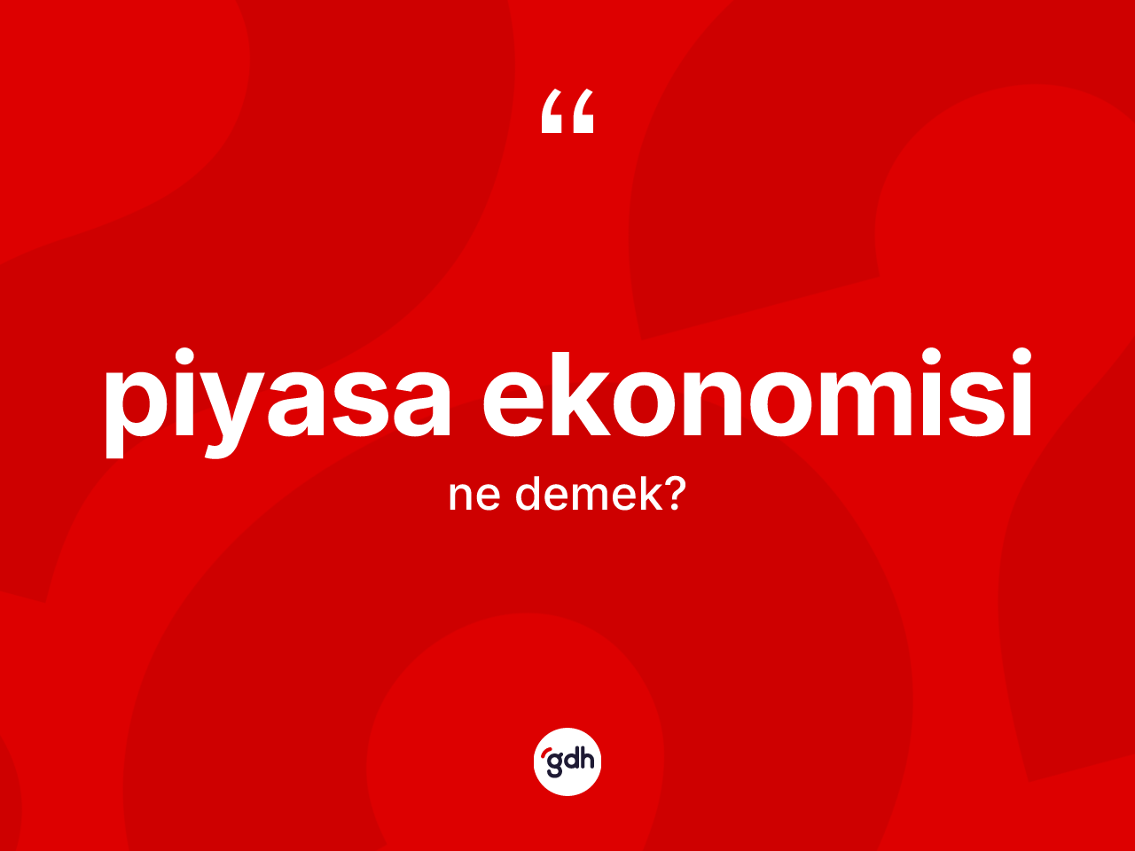 Piyasa ekonomisi kelimesi ne demek? Piyasa ekonomisinin kısaca tanımı nedir?