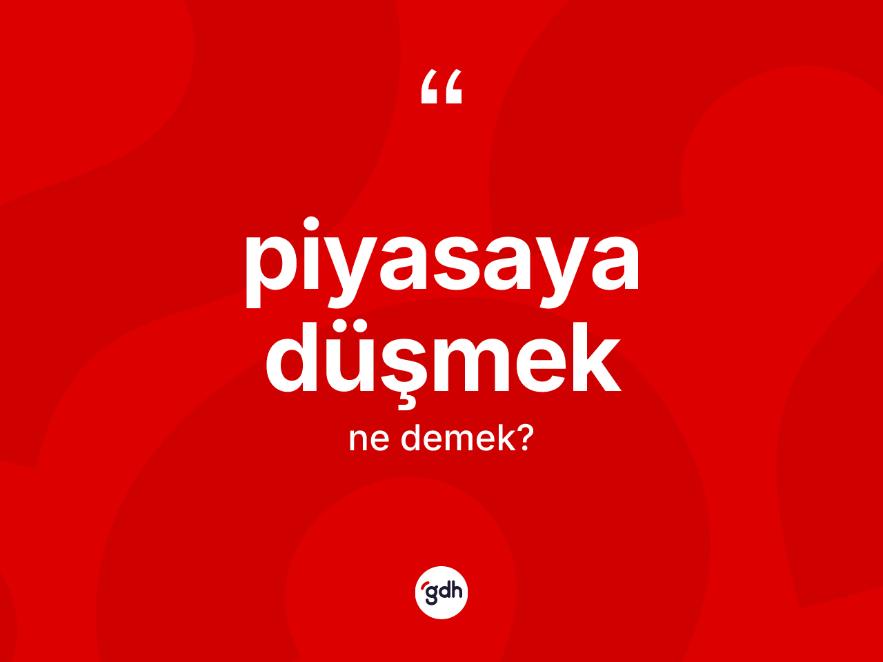 Piyasaya düşmek ifadesinin kısaca anlamı nedir? Piyasaya düşmek ifadesi nerede kullanılır?