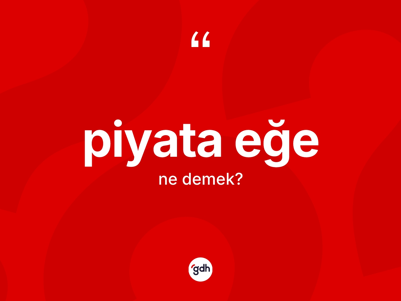 Piyata eğe kelimesinin anlamı nedir? Piyata eğenin TDK'ya göre anlamı nedir?
