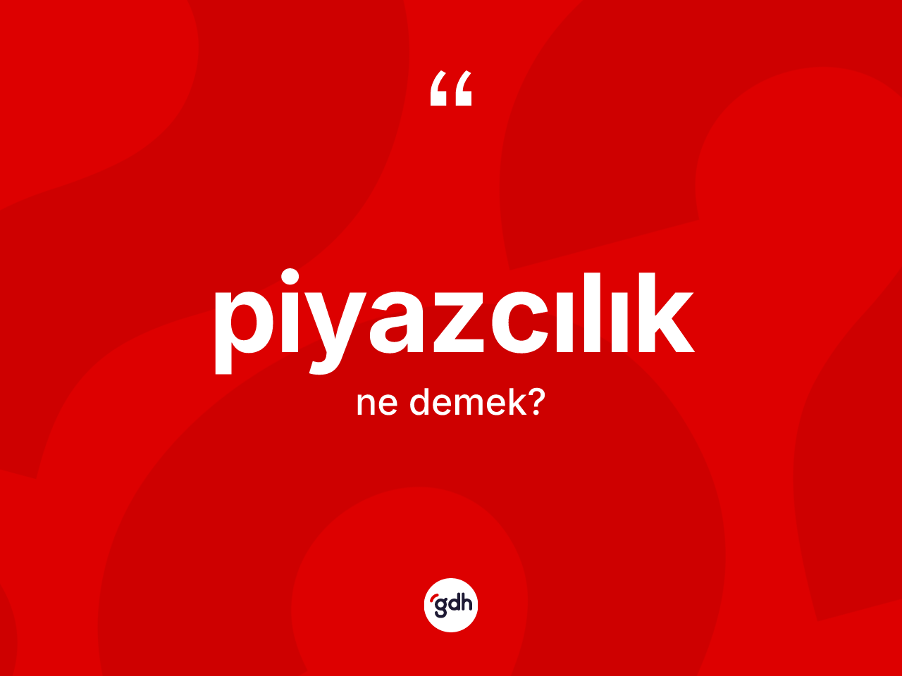 Piyazcılık kelimesi nedir? Piyazcılık kelimesinin özellikleri nelerdir?