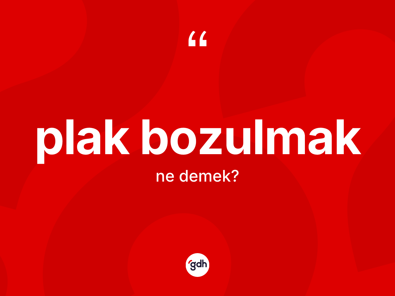 Plak bozulmak ifadesinin kısaca anlamı nedir? Plak bozulmak ifadesinin TDK anlamı nedir?