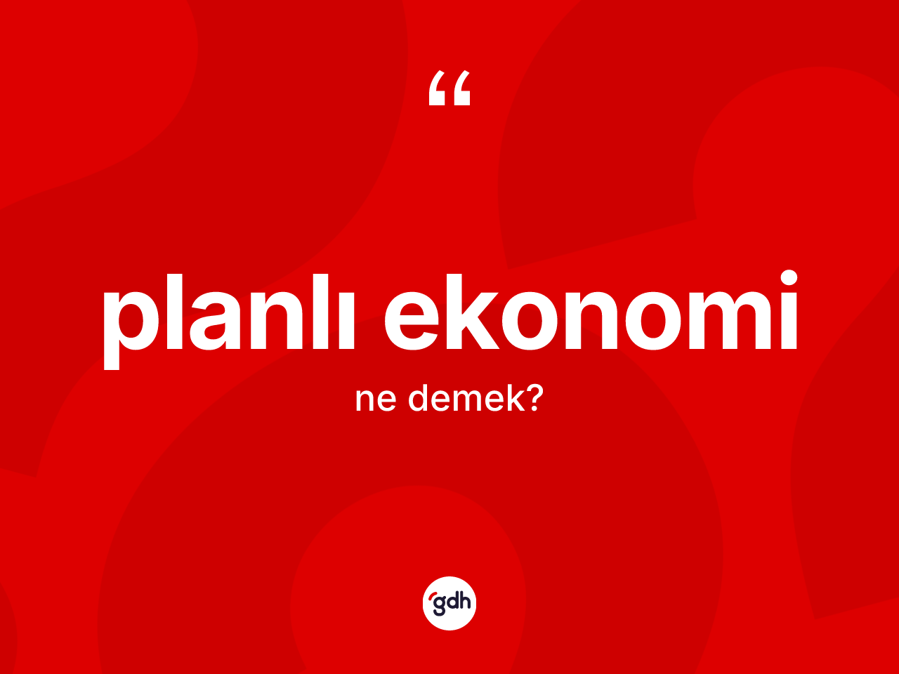 Planlı ekonomi ne demek? Planlı ekonomi kelimesinin TDK'ya göre açıklaması nedir?