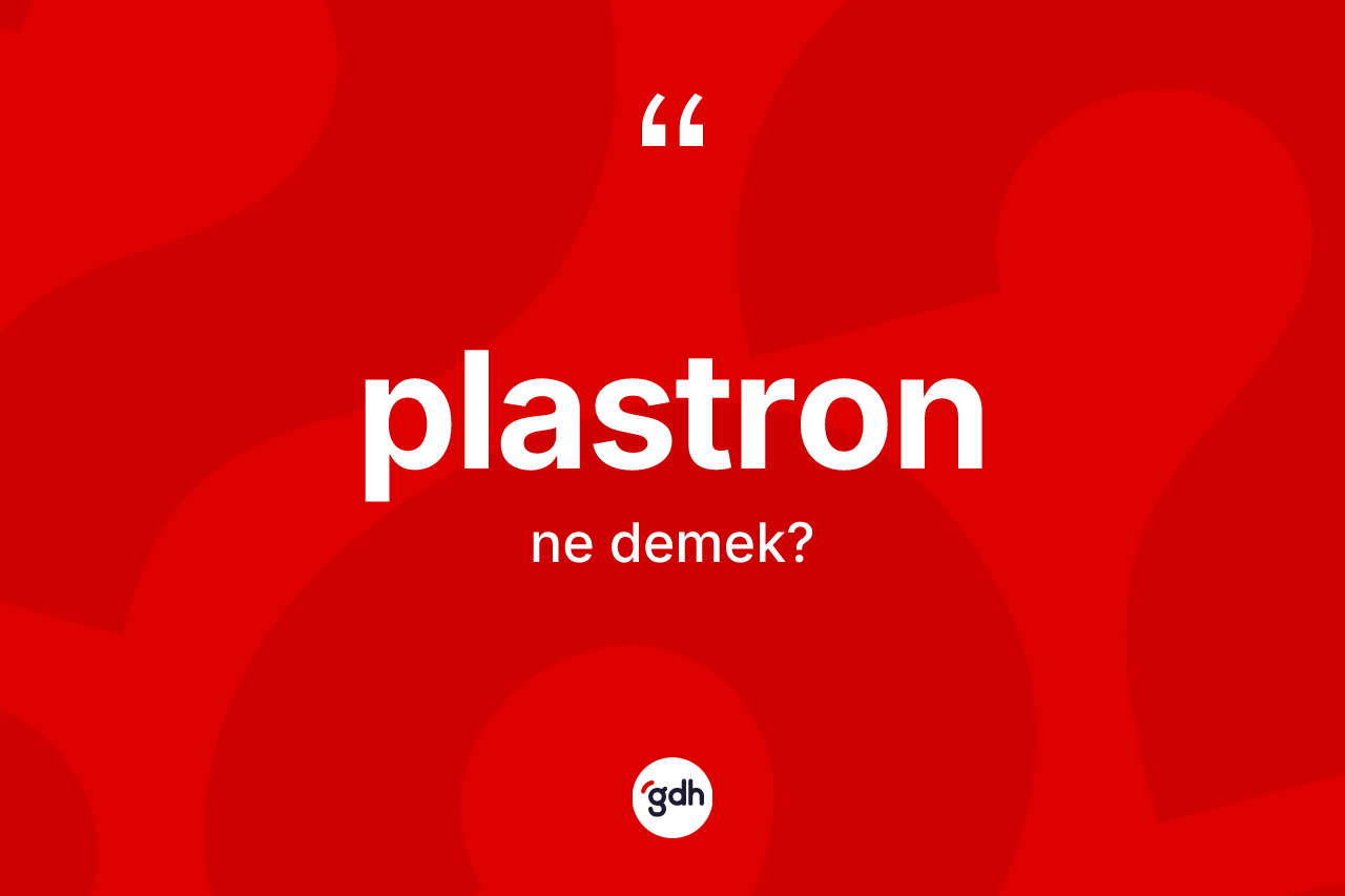 Plastron kelimesi nedir?