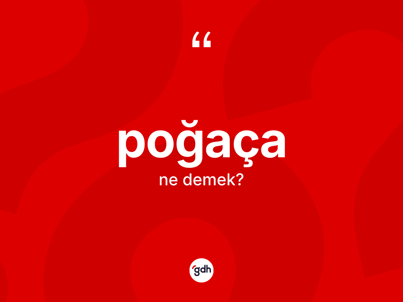 Poğaça kelimesinin tanımı nedir? Poğaçanın kısaca tanımı nedir?