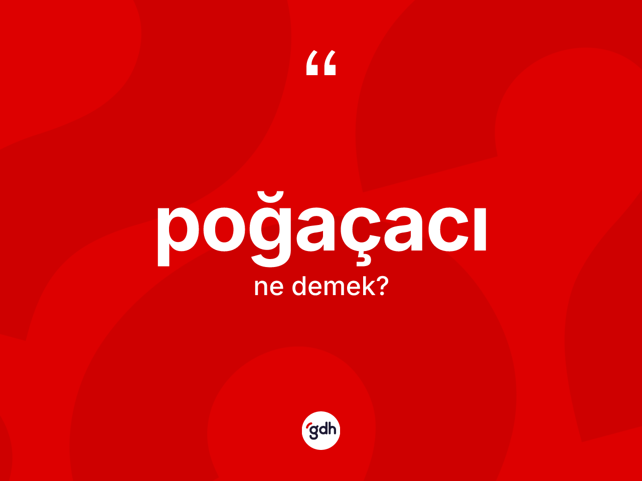 Poğaçacı kelimesinin sözlükteki tanımı nedir? Poğaçacının halk arasındaki kullanımı nasıldır?