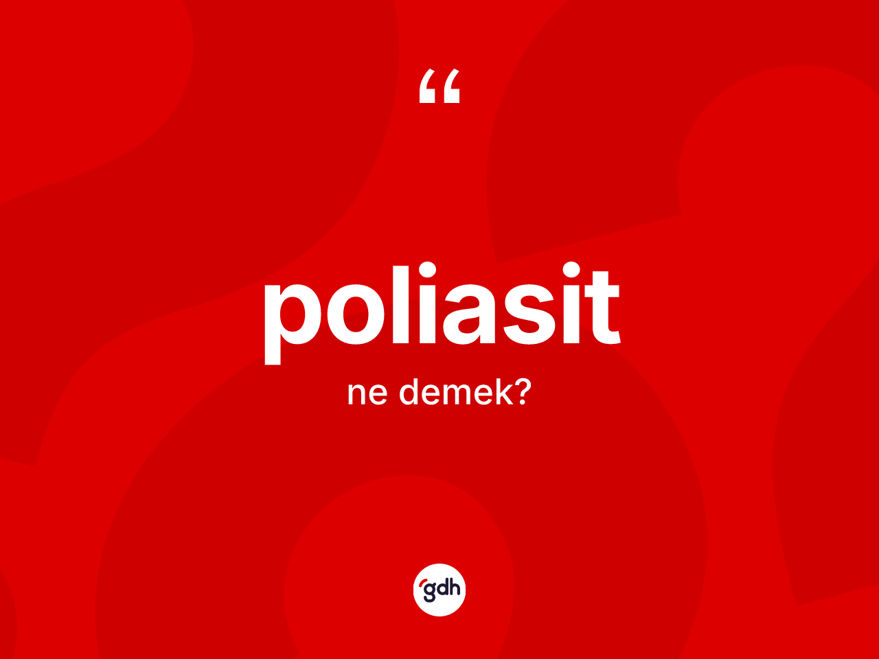 Poliasit kelimesinin tanımı nedir? Poliasidin TDK'ya göre anlamı nedir?