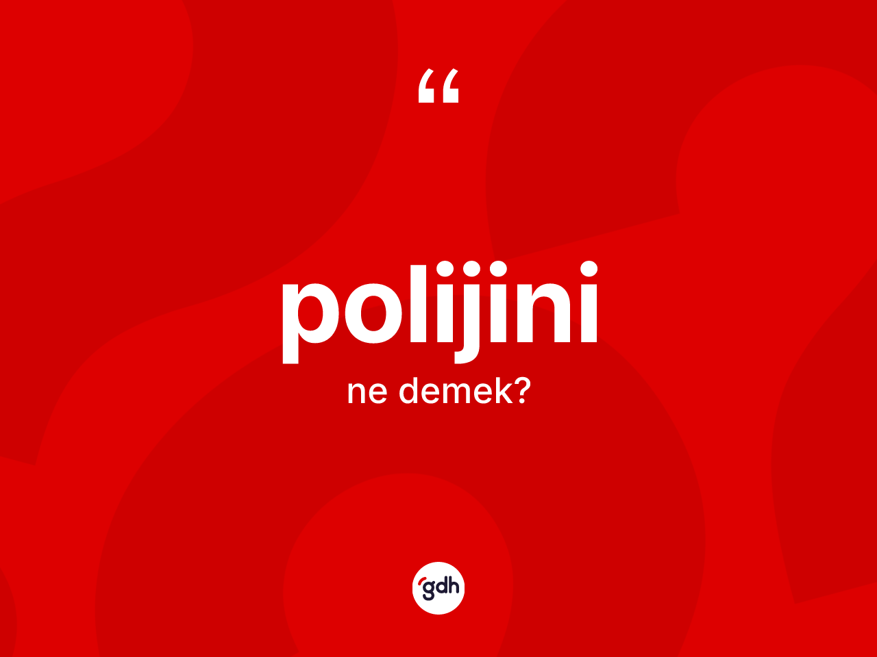 Polijini kelimesi ne demek? Polijininin sözlükteki anlamı nedir?