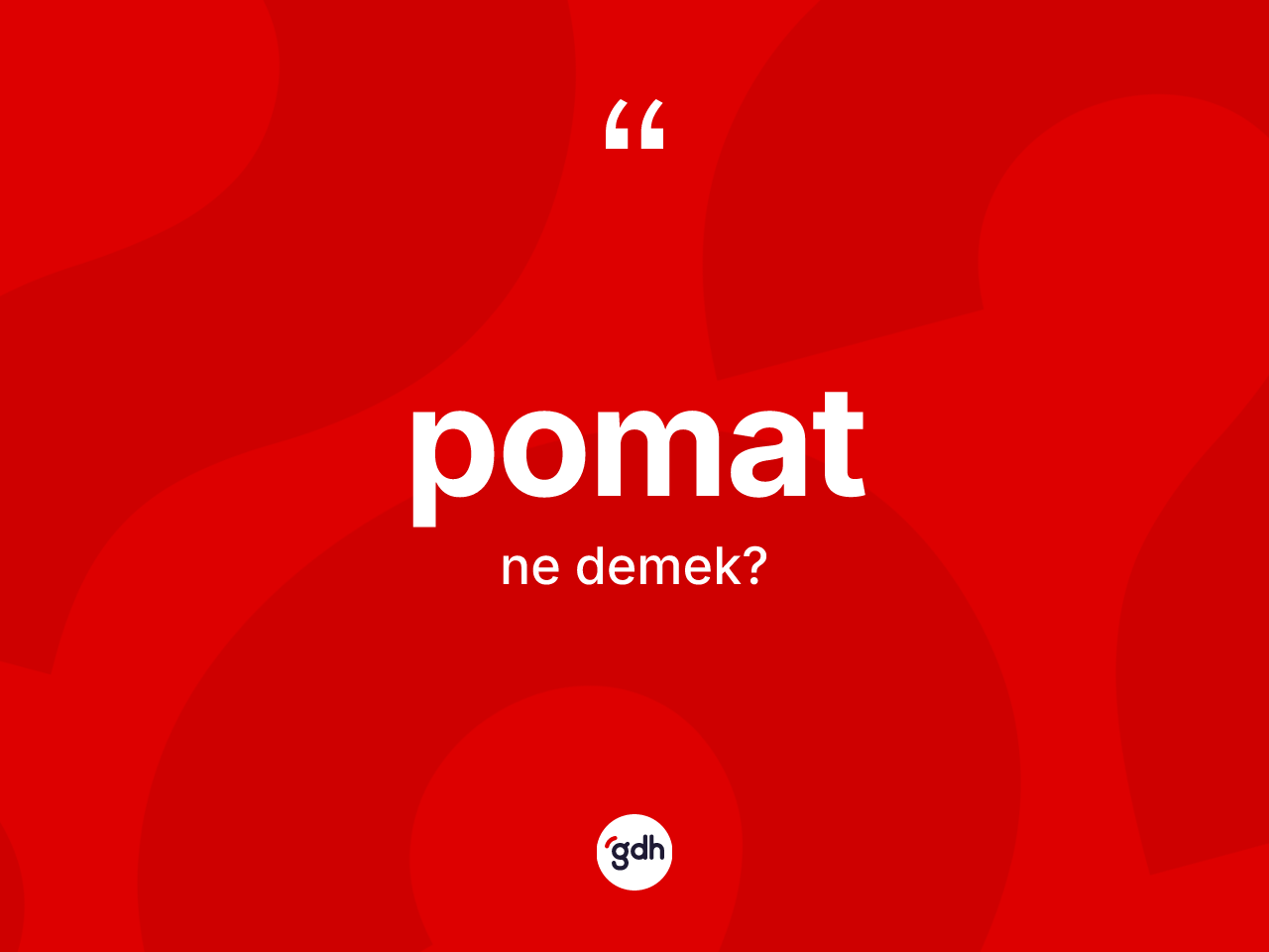 Pomat kelimesinin tanımı nedir? Pomadın sözlükteki anlamı nedir?
