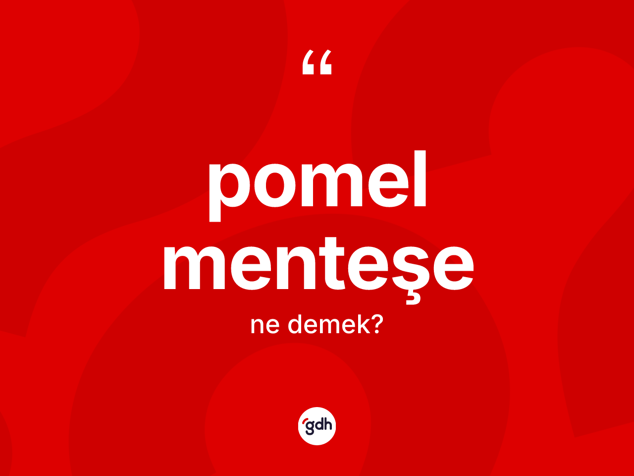 Pomel menteşe ne demek? Pomel menteşe kelimesinin kaç farklı anlamı var?