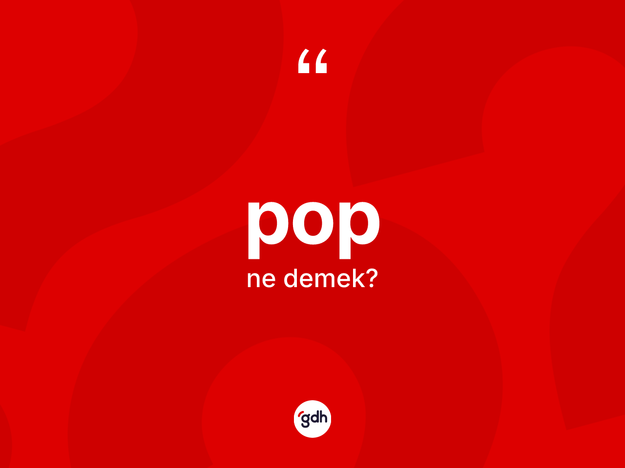 Pop ne demek? Pobun kısaca tanımı nedir?
