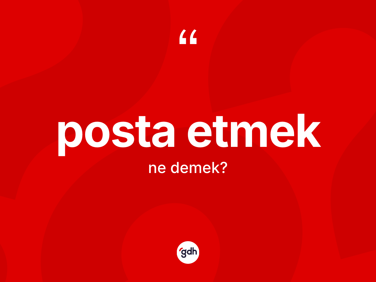 Posta etmek nedir? Posta etmek ifadesinin TDK'ya göre açıklaması nedir?