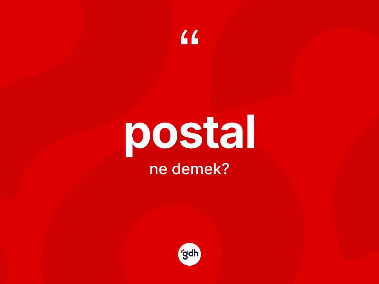 Postal ne anlama gelir? Postalın TDK'ya göre anlamı nedir?