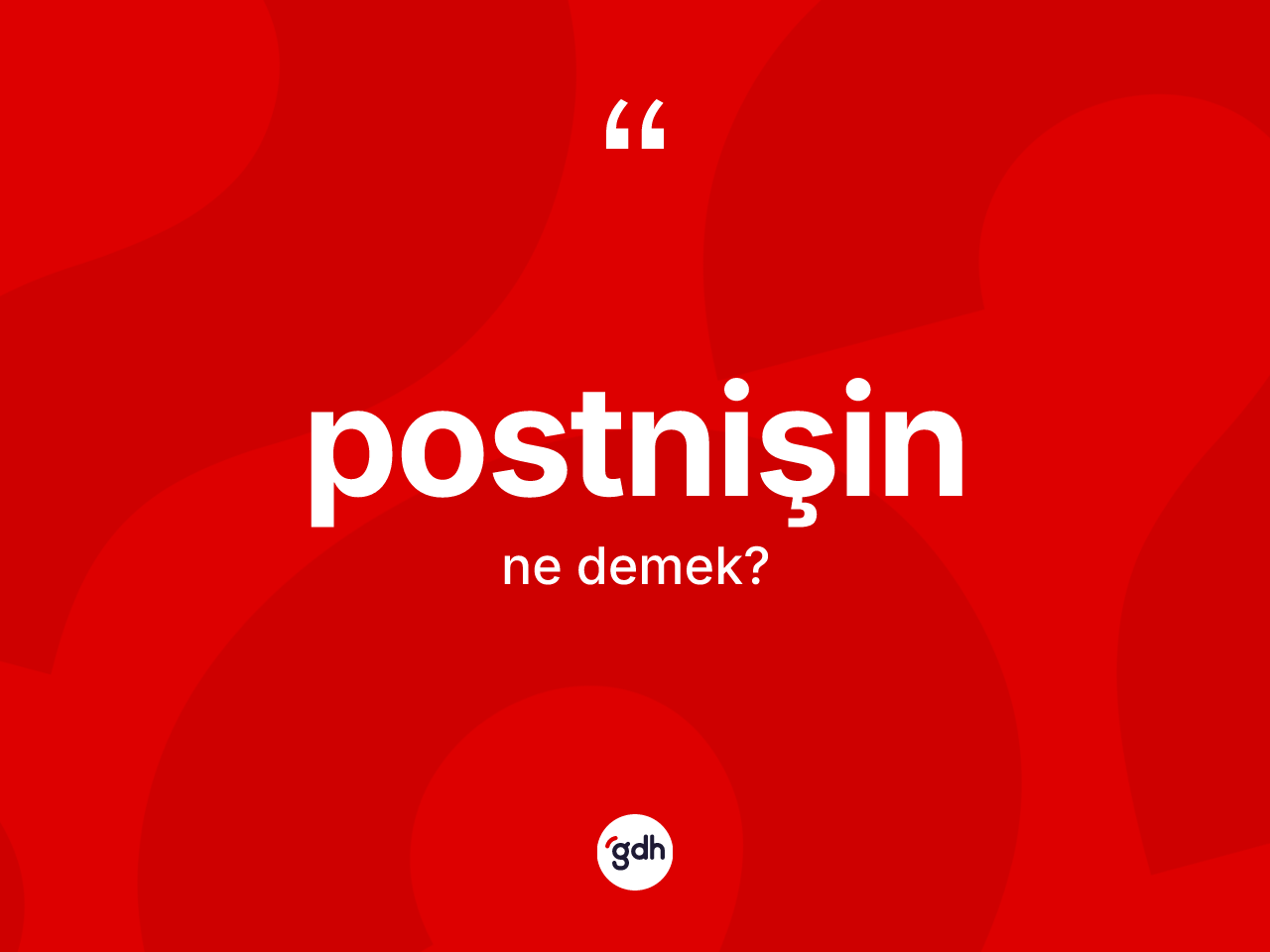 Postnişin kelimesi ne demek? Postnişin kelimesinin TDK anlamı nedir?