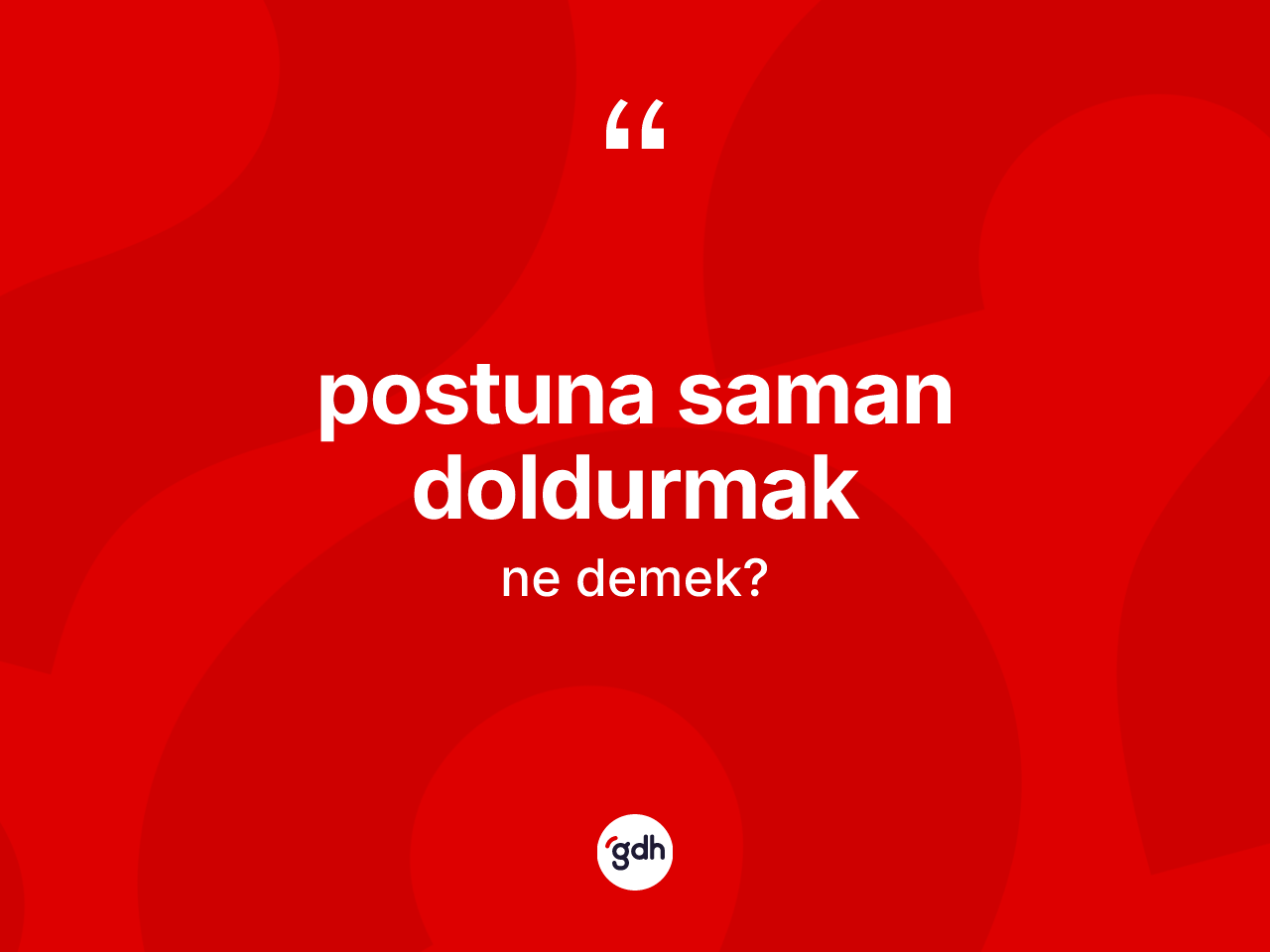 Postuna saman doldurmak ifadesinin sözlükteki anlamı nedir? Postuna saman doldurmak ifadesinin TDK anlamı nedir?