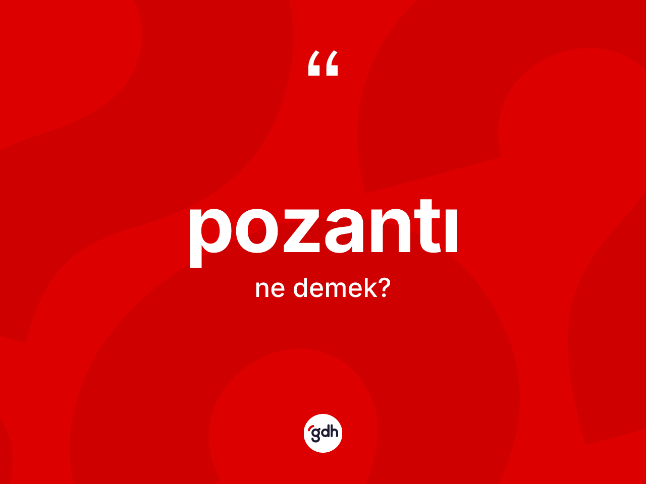 Pozantı ne anlama gelir? Pozantı kelimesinin TDK anlamı nedir?