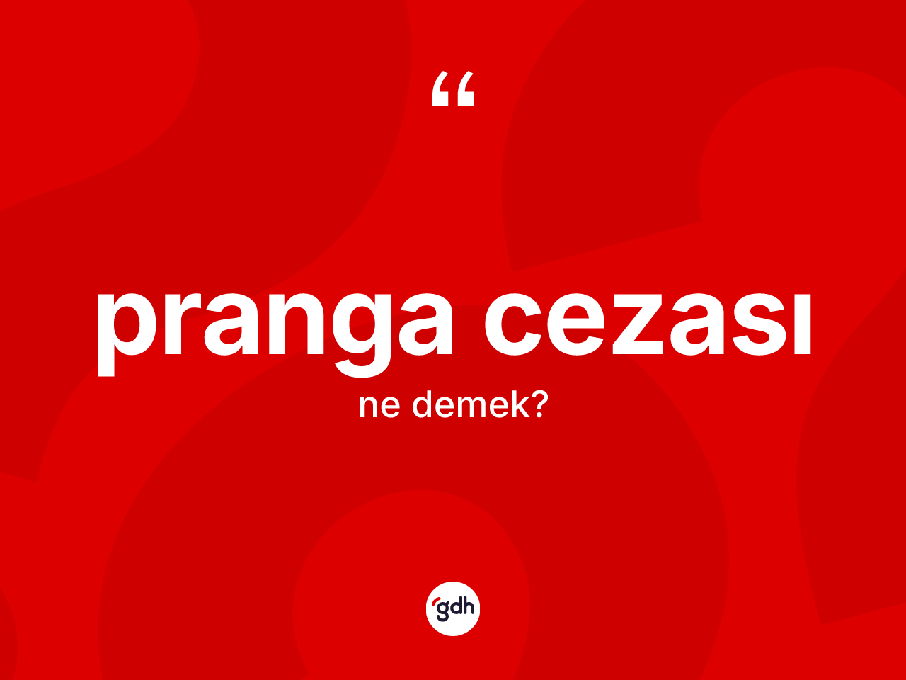Pranga cezası kelimesinin sözlükteki tanımı nedir? Pranga cezası kelimesinin TDK anlamı nedir?