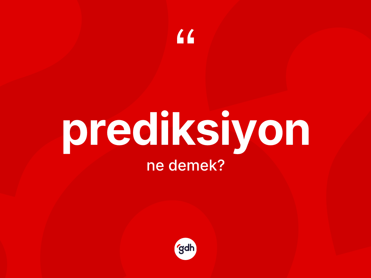 Prediksiyon kelimesi ne demek? Prediksiyon kelimesinin kaç farklı anlamı var?