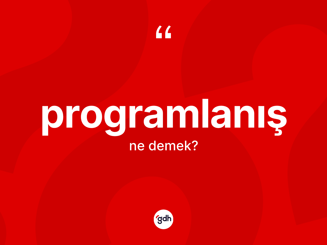 Programlanış kelimesinin anlamı nedir? Programlanışın TDK'ya göre anlamı nedir?