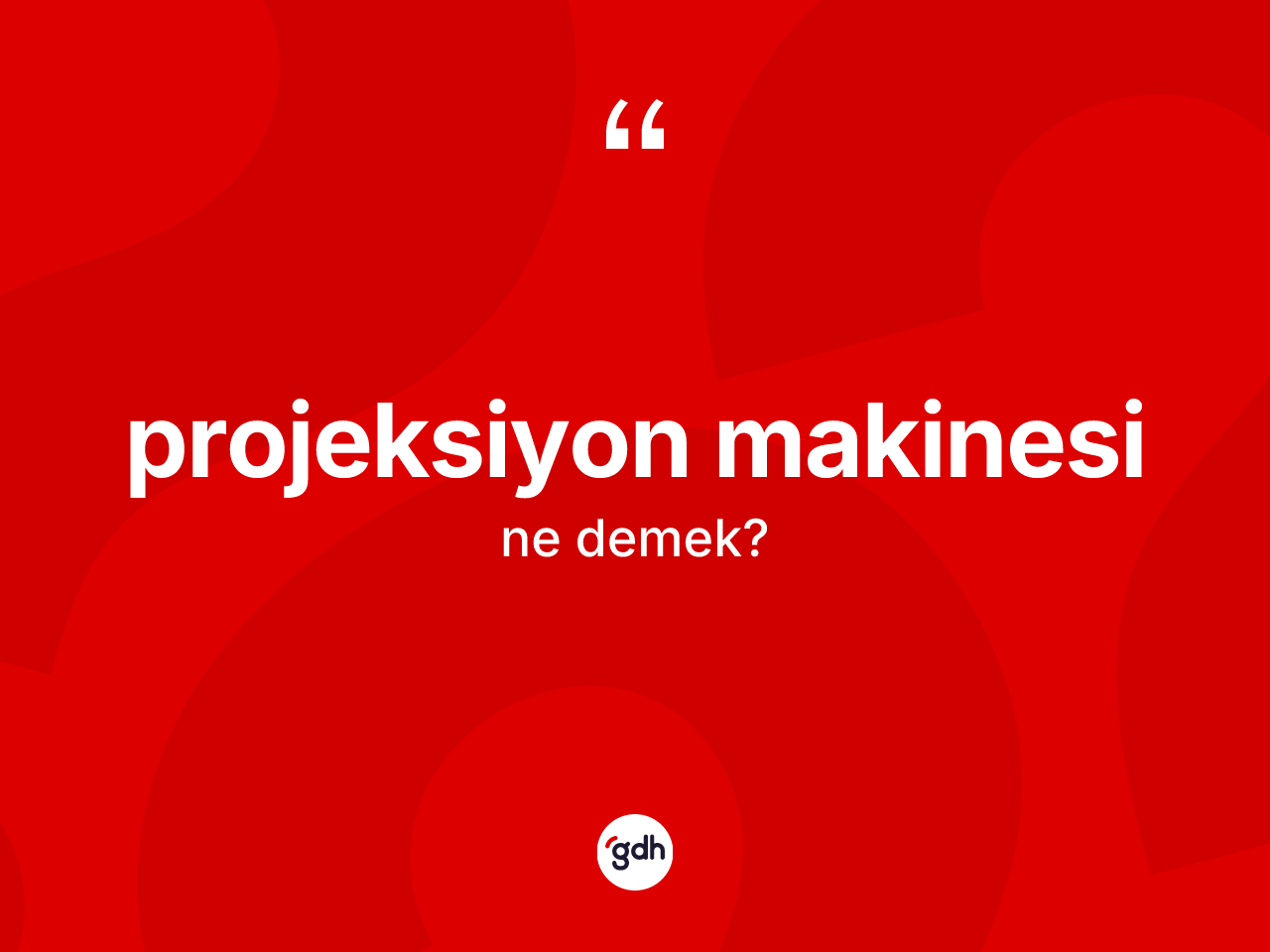 Projeksiyon makinesi ne demek? Projeksiyon makinesinin TDK'ya göre anlamı nedir?