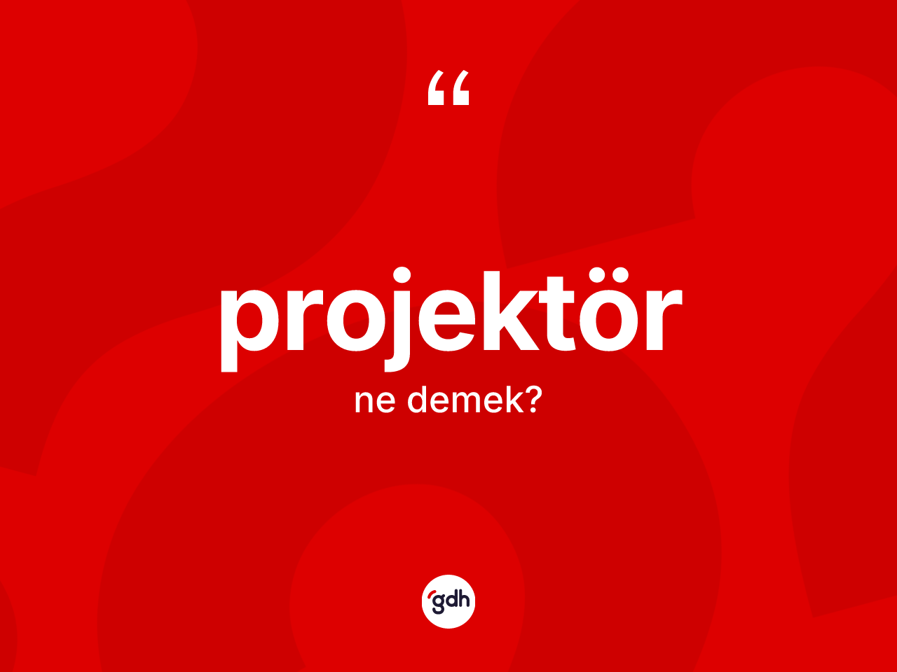 Projektör kelimesinin anlamı nedir? Projektörün TDK'ya göre anlamı nedir?