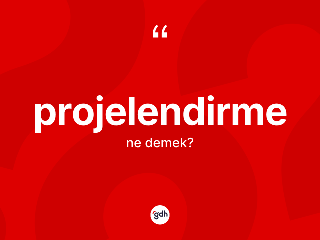 Projelendirme kelimesinin tanımı nedir? Projelendirmenin TDK'ya göre anlamı nedir?