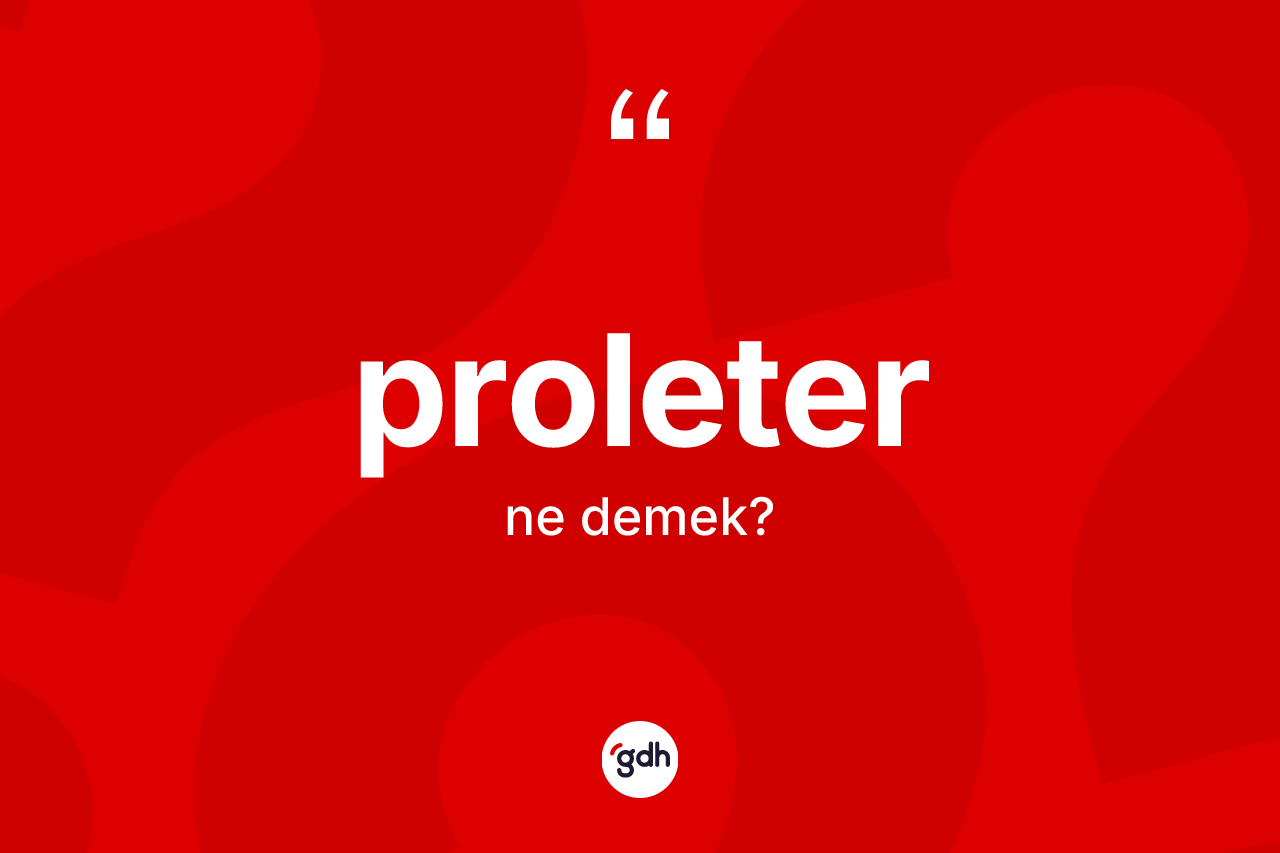 Proleter ne demek?