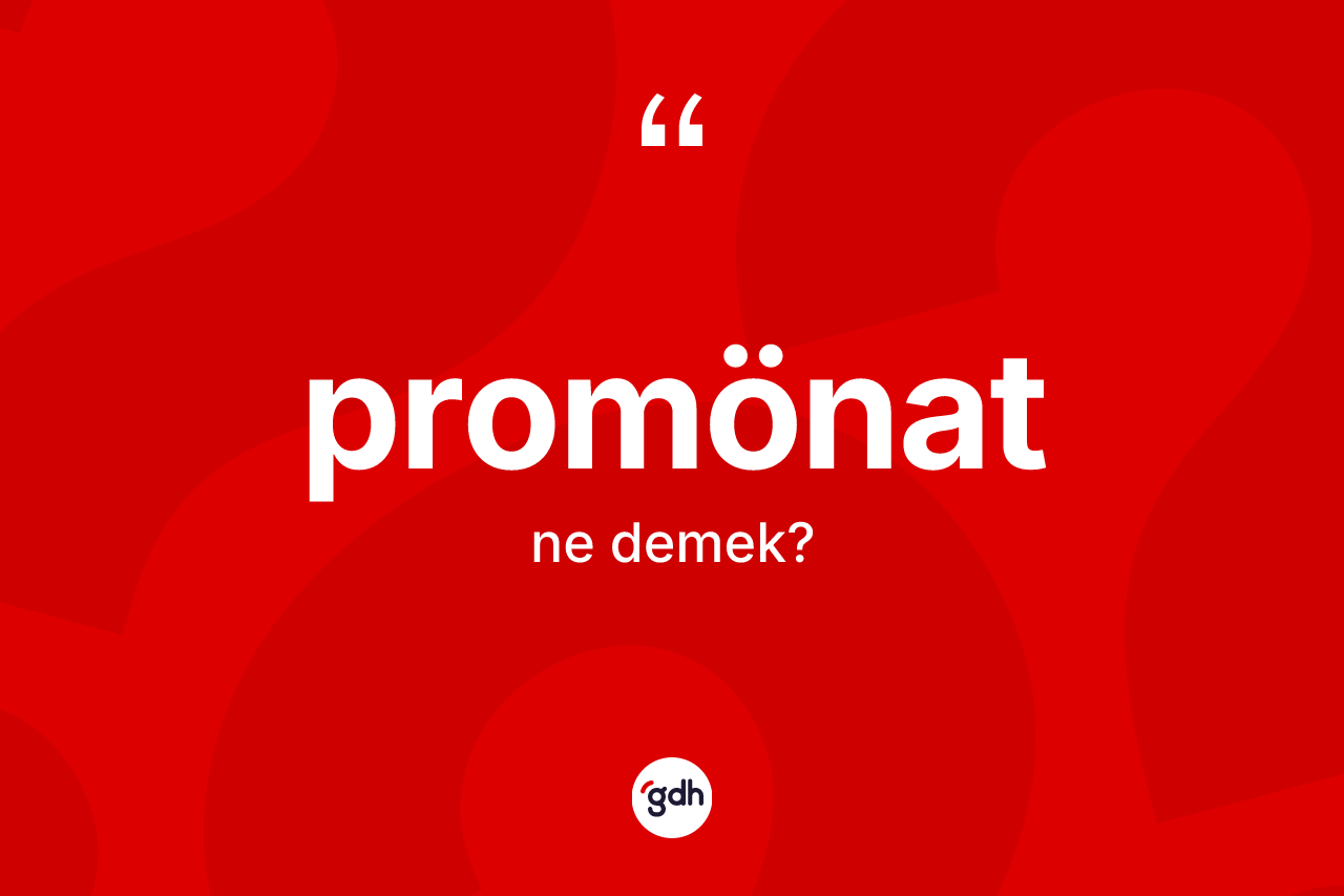 Promönat kelimesi nedir? Promönat kelimesinin kaç farklı anlamı var?