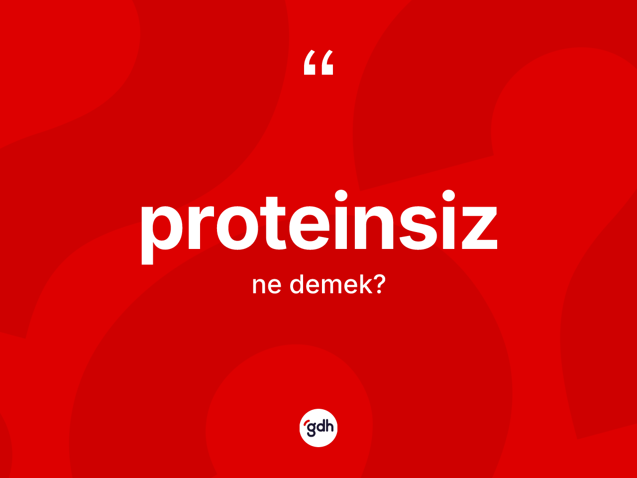 Proteinsiz kelimesinin tanımı nedir? Proteinsiz kelimesinin özellikleri nelerdir?