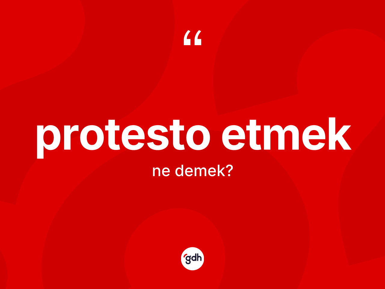Protesto etmek sözü neyi anlatır? Protesto etmek ifadesi hangi durumlarda kullanılır?