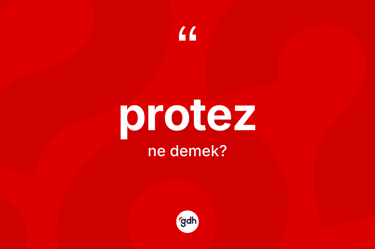 Protez kelimesi ne demek? Protezin kısaca tanımı nedir?