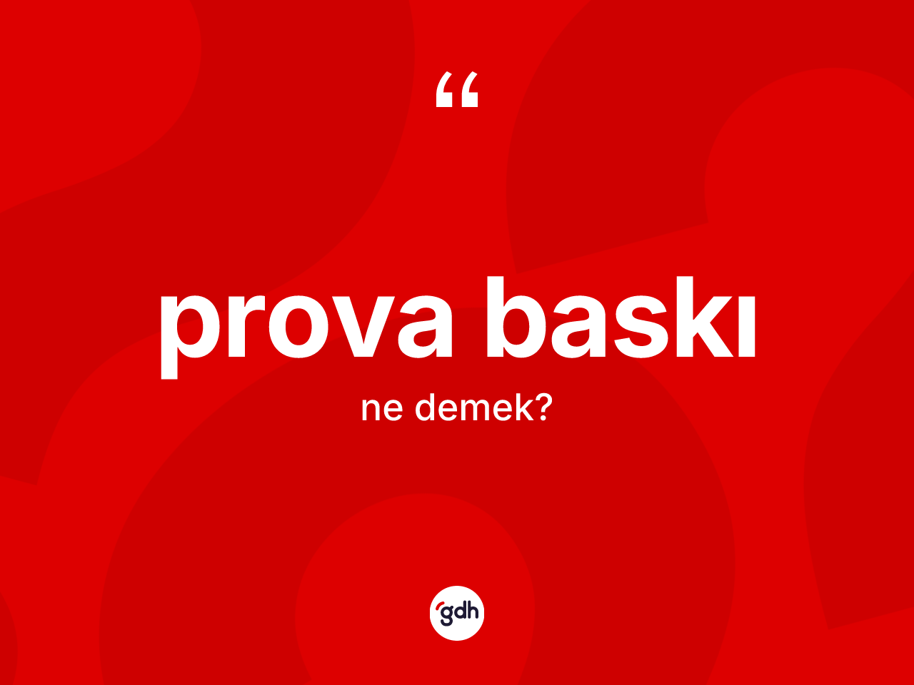 Prova baskı kelimesinin tanımı nedir? Prova baskının sözlükteki anlamı nedir?