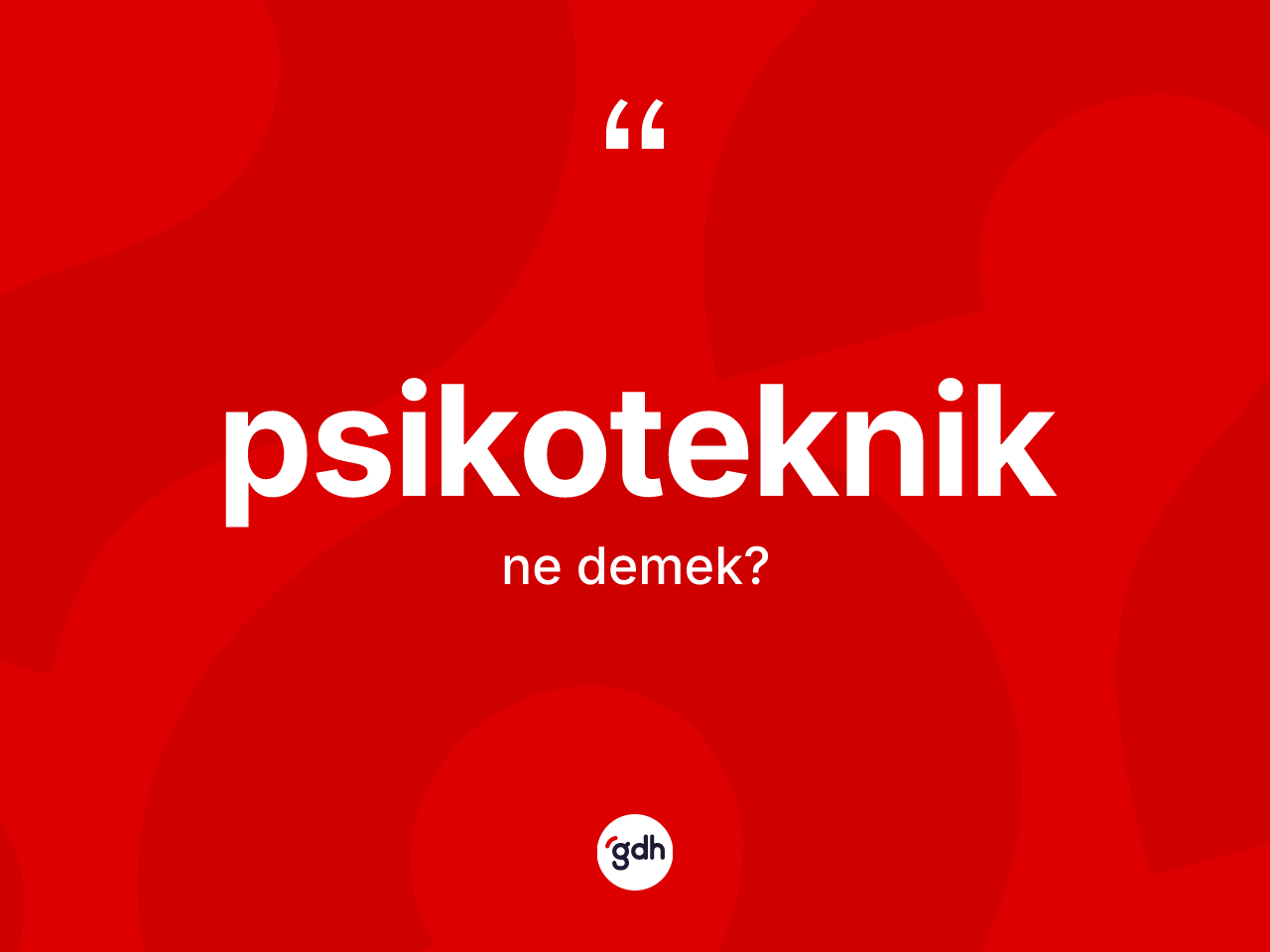 Psikoteknik ne anlama gelir? Psikoteknik kelimesinin kaç farklı anlamı var?